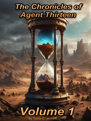cover image of The Chronicles of Agent Thirteen Volume 1